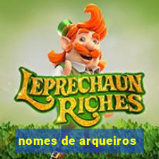 nomes de arqueiros